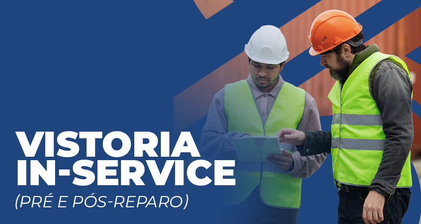 Vistoria In-Service (Pré e Pós-Reparo)
